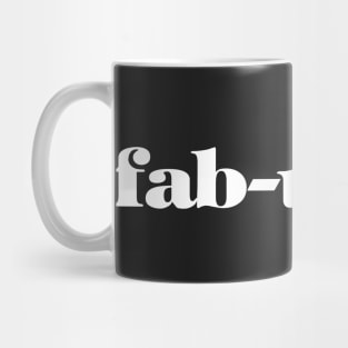 Fab-u-Lois White Mug